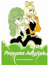 Cover image for Princess Jellyfish, Volume 3